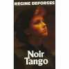 Noir Tango. Deforges Régine