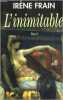 L'Inimitable. Frain Irène