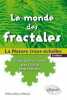 Le monde des fractales - La nature trans-échelles. Diogo Queiros-Condé Jean Chaline Jacques Dubois