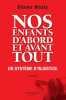 Nos enfants d'abord et avant tout - Un système d'injustice. Mesly Olivier