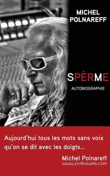 Spèrme : autobiographie. Michel Polnareff