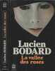 La Vallee Des Roses. Lucien Bodard