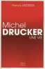 MICHEL DRUCKER UNE VIE. Lacroix Franck