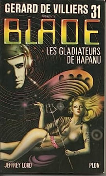 Blade 31 : Les gladiateurs de Hapanu. Jeffrey Lord