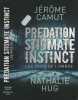 Predation stigmate instinct. Jerome Camut Et Nathalie Hug