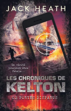 Les Chroniques de Kelton - Tome 2 : Portés disparus. Jack Heath