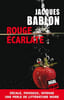 Rouge &eacute;carlate. Bablon Jacques
