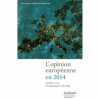 L'opinion européenne en 2014. Dominique Reynié