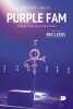 Purple Fam: Histoire d'une addiction à Prince. Melki Raphaël  Leeds Eric