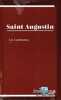Saint Augustin - Les confessions. Saint Augustin