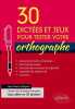 30 dictées et jeux pour tester votre orthographe. Colignon Jean-Pierre