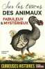 Curieuses histoires des animaux fabuleux et mystérieux - Sur les traces. Vignol Christian