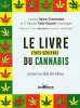 Le livre (tr&egrave;s s&eacute;rieux) du cannabis: La beuh au del&agrave; des tabous. Balma-Chaminadour Caroline