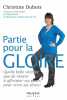 Partie pour la gloire - Quelle belle victoire que de réussir à affronter ses peurs. Dubois Christine