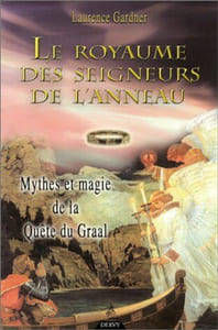 Le Royaume des Seigneurs de l'anneau : Mythes et Magie de la Quête du Graal
