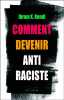 Comment devenir antiraciste. Kendi Ibram X.  Chaumont Thomas