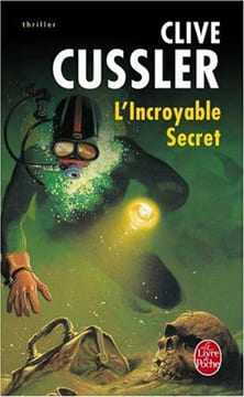 L'Incroyable secret. Cussler Clive