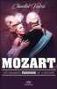 Mozart - Les grandes passions de l'histoire. Valois Chantal