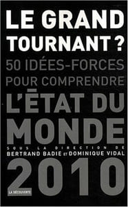 Le grand tournant: 50 idées-forces pour comprendre l'état du monde 2010