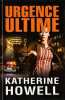 Urgence ultime. HOWELL KATHERINE