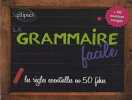 La grammaire facile - 50 fiches et exercices corrig&eacute;s. Simonnet Nelly