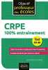 100% entraînement CRPE. Collectif  Quillien Philippe-Jean