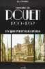 Histoire De Rouen En 800 Photos T2. PESSIOT Guy