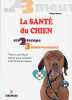 La sant&eacute; du chien: Tout ce qu'il faut savoir pour prendre soin de lui au mieux. Manca Diego