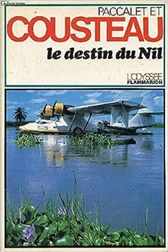 Le Destin du Nil. Cousteau Jacques-yves
