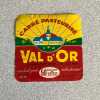 Carré pasteurisé Val d'Or. 
