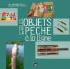 Les Objets De La Pêche À La Ligne. Jean-Marie Boëlle  Luvisutti Emma