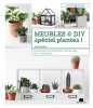 Meubles et diy spécial plantes !: 24 modèles de jardinières terrariums pots suspensions. Layerle Vincent