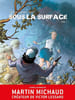Sous la surface BD T01. Gihef Michaud Martin Dominici Marco