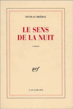 Le Sens de la nuit. Bréhal Nicolas