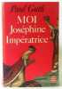Moi Joséphine impératrice (Le Livre de poche) [Broché] by Guth Paul. Guth Paul