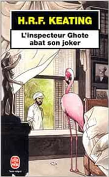 L'Inspecteur Ghote abat son joker. Keating H.R.F