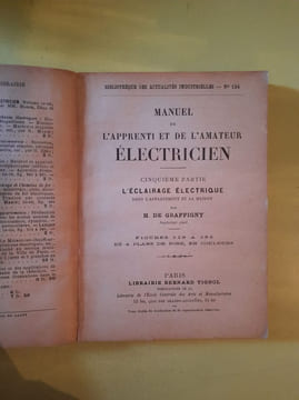 Manuel de l'Apprenti et de l'Amateur Electricien - 5e Partie : L' éclairage électrique dans l'appartement et la maison. H. De Graffigny