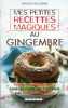 Mes petites recettes magiques au gingembre. Lomas Pascale de