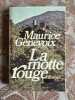 La Motte rouge - Sanglar roman. Genevoix Maurice