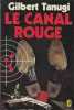 Le canal rouge. Gilbert Tanugi