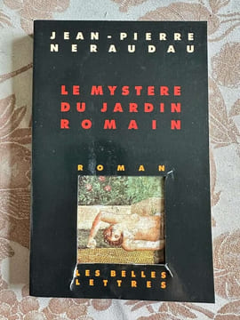 Le Mystère du jardin romain. Néraudau Jean-Pierre