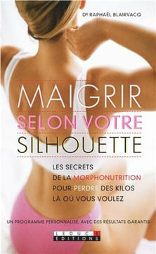 Maigrir selon votre silhouette. Blairvacq Raphaël