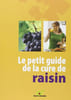 Le petit guide de la cure de raisin. Collectif