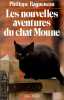 Les nouvelles aventures du chat moune. Philippe Ragueneau
