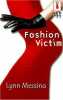 Fashion Victim. Lynn Messina  F.M.J Wright