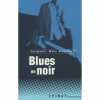 Blues en noir. Hubert Ben Kemoun