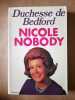 Nicole Nobody. Duchesse de Bedford