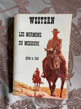 Les Mormons du Missouri (Western). Giles A. Lutz