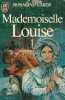 Mademoiselle Louise : Tome 1 : Collection : J'ai lu n° 1591. LAKER ROSALIND