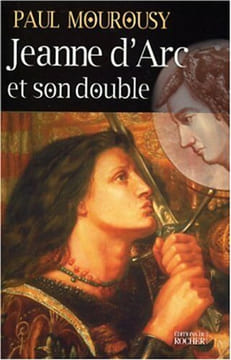 Jeanne d'Arc et son double. Mourousy Paul